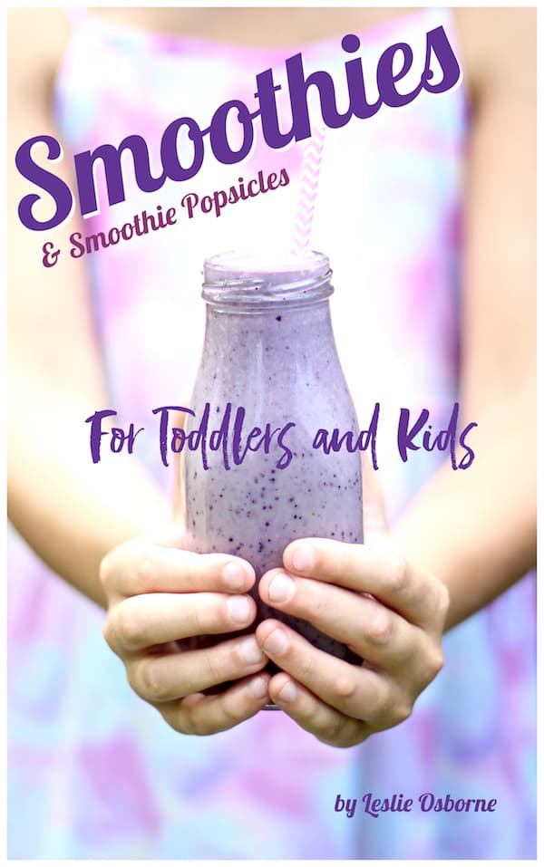 Smoothies and Smoothie Popsicles For Toddlers and Kids is available now!